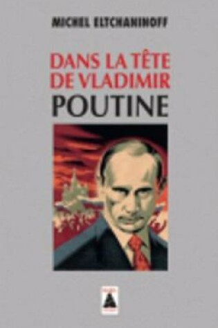 Cover of Dans la tete de Vladimir Poutine