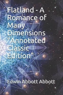 Book cover for Flatland - A Romance of Many Dimensions "Annotated Classic Edition"