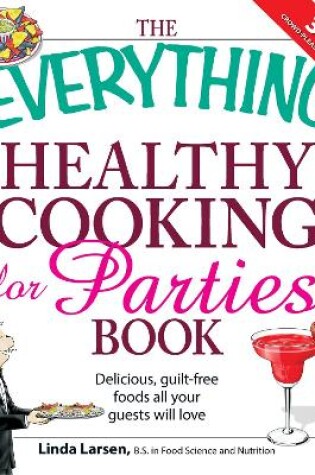 Cover of The Everything Healthy Cooking for Parties