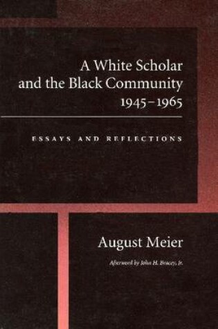 Cover of A White Scholar and the Black Community, 1945-1965