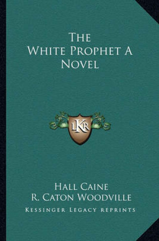 Cover of The White Prophet A Novel