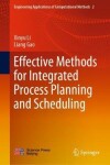 Book cover for Effective Methods for Integrated Process Planning and Scheduling