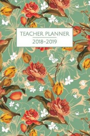 Cover of Floral Teacher Planner 2018-2019