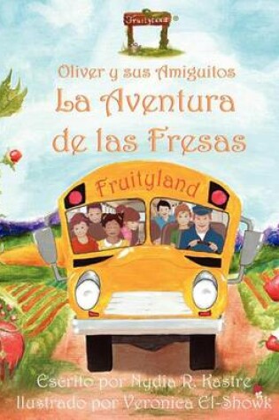 Cover of Oliver y Sus Amiguitos La Aventura de Las Fresas
