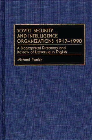 Cover of Soviet Security and Intelligence Organizations, 1917-1990