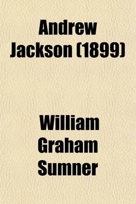 Book cover for Andrew Jackson (1899)