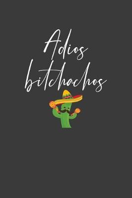 Book cover for Adios Bitchachos