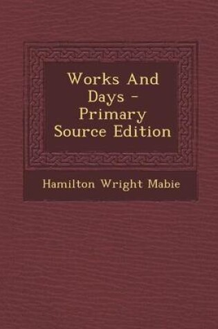 Cover of Works and Days - Primary Source Edition