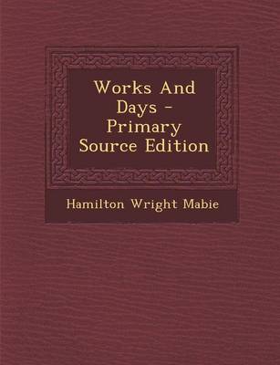 Book cover for Works and Days - Primary Source Edition