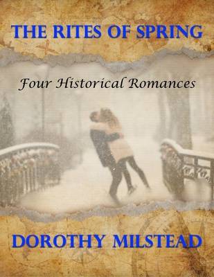 Book cover for The Rites of Spring: Four Historical Romances