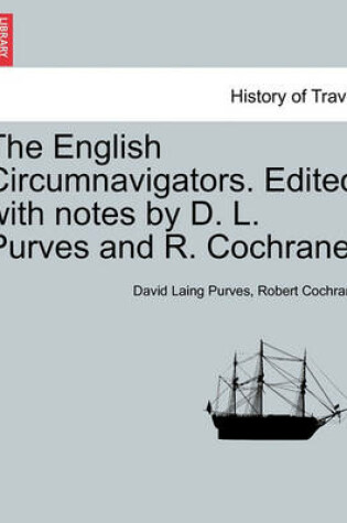 Cover of The English Circumnavigators. Edited with Notes by D. L. Purves and R. Cochrane.