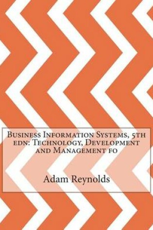 Cover of Business Information Systems, 5th Edn