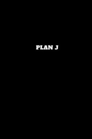 Cover of Plan J