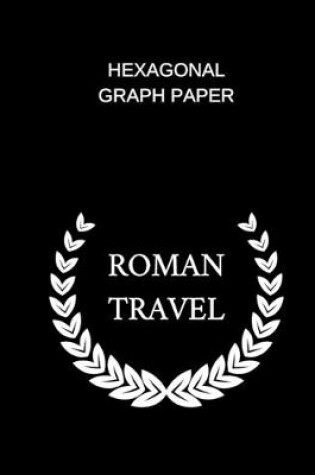 Cover of hexagonal graph paper roman travel