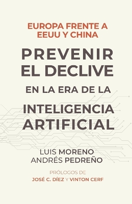 Book cover for Europa frente a EE.UU. y China. Prevenir el declive en la era de la inteligencia artificial