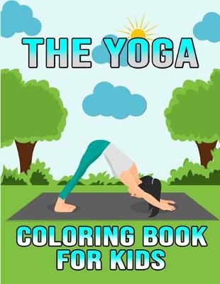 Book cover for The Yoga Coloring Book For Kids