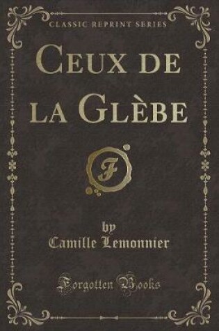 Cover of Ceux de la Glèbe (Classic Reprint)