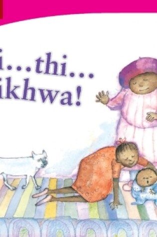 Cover of Thi … thi … thikhwa! (Tshivenda)