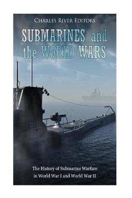 Book cover for Submarines and the World Wars