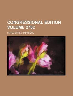 Book cover for Congressional Edition Volume 2752