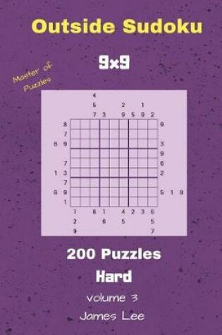 Cover of Outside Sudoku Puzzles - 200 Hard 9x9 Vol. 3