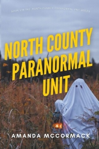 Cover of North County Paranormal Unit