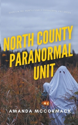 Cover of North County Paranormal Unit