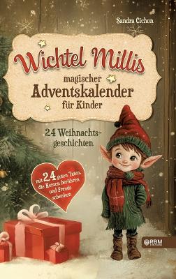 Book cover for Wichtel Millis magischer Adventskalender