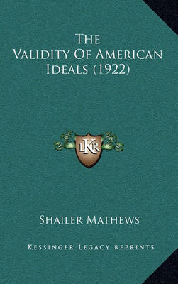 Book cover for The Validity of American Ideals (1922)