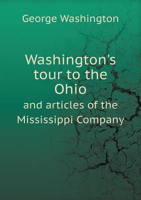 Book cover for Washington's tour to the Ohio and articles of the Mississippi Company