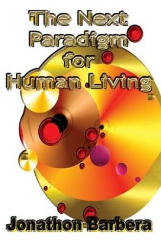 Cover of The Next Paradigm for Human Living
