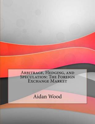 Book cover for Arbitrage, Hedging, and Speculation