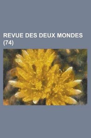 Cover of Revue Des Deux Mondes (74)