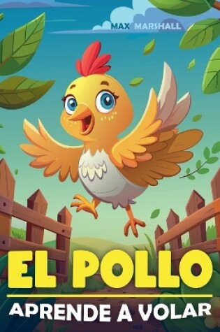 Cover of El Pollo Aprende a Volar