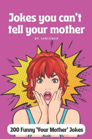 Cover of Jokes you can't tell your mother