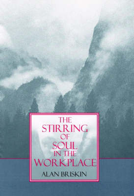 Book cover for The Stirring Soul in the Workplace