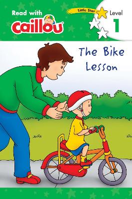 Cover of Caillou: The Bike Lesson - Read with Caillou, Level 1