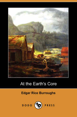Book cover for At the Earth's Core (Dodo Press)