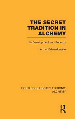 Book cover for Secret Tradition in Alchemy, The: Its Development and Records