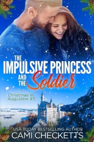 Cover of The Impulsive Princess and the Soldier