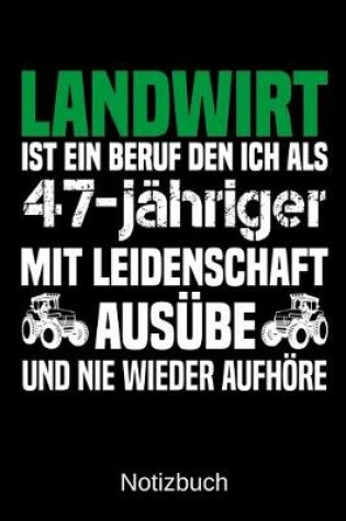 Cover of Landwirt ist ein Beruf den ich als 47-jahriger mit Leidenschaft ausube und nie wieder aufhoere