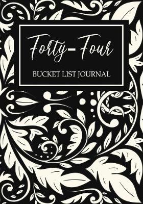 Book cover for Forty-four Bucket List Journal