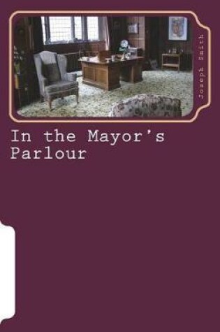 Cover of In the Mayor's Parlour