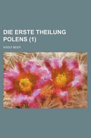 Cover of Die Erste Theilung Polens (1)