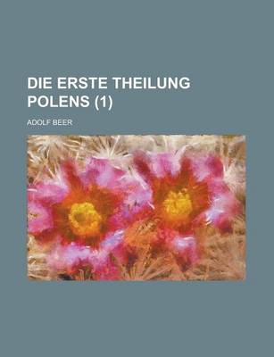 Book cover for Die Erste Theilung Polens (1)