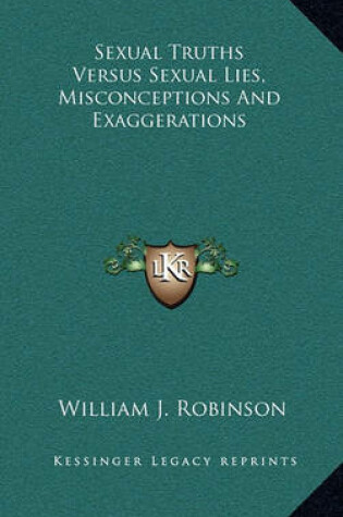 Cover of Sexual Truths Versus Sexual Lies, Misconceptions and Exaggerations