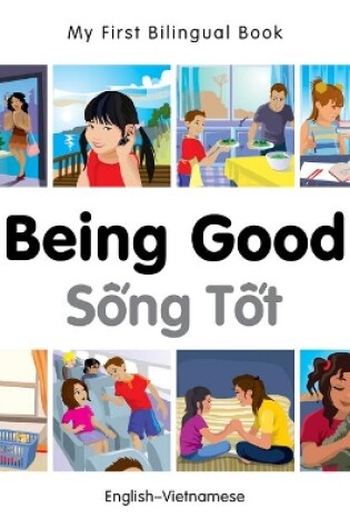 Cover of My First Bilingual Book -  Being Good (English-Vietnamese)
