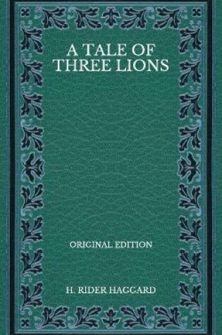 Cover of A Tale of Three Lions - Original Edition