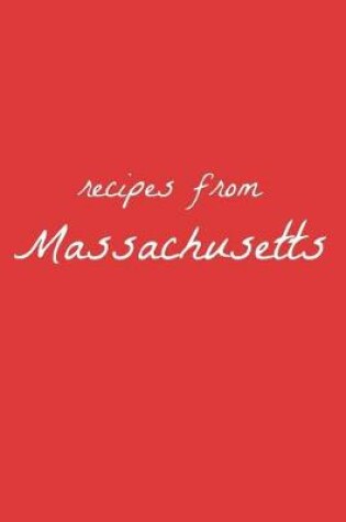 Cover of Recipes from Massachusetts