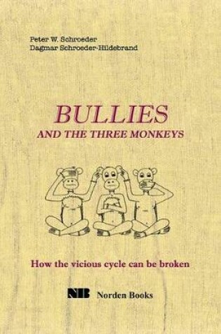 Cover of Bullies and the Three Monkeys